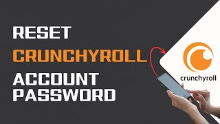 How To Reset Crunchyroll Account Password 2024 | Recover Crunchyroll Account