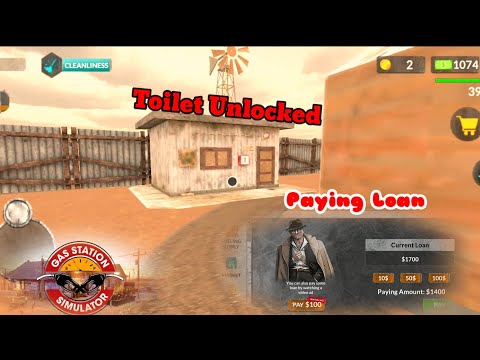 Paying Uncle's Loan and Unlock Toilet in Gas Station Simulator part-4