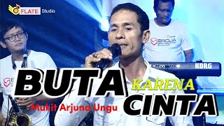 BUTA KARENA CINTA Cover Vocal. Mukit Arjuna Ungu (Sindang Sari) - Flate Studio Vol. 24