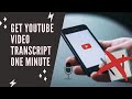 How to get youtube transcript one minute without apps