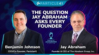 The Question Jay Abraham Asks Every Founder