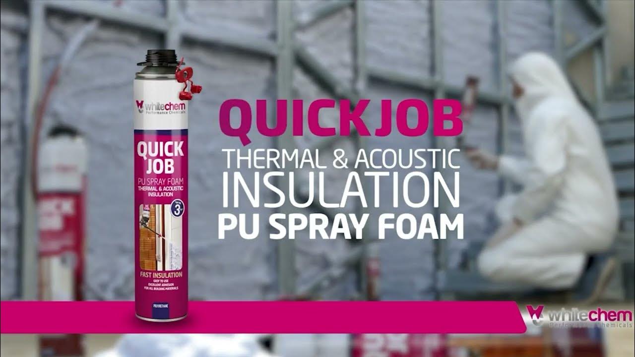 WHITECHEM QUICKJOB PU Spray Foam Thermal & Acoustic Insulation YouTube