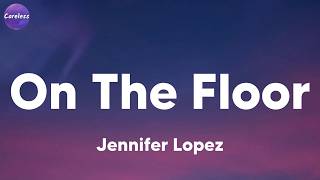 Jennifer Lopez - On The Floor 