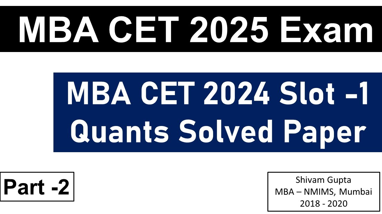 MBA CET PYQ Series: MBA CET 2024 Quants Solved Paper | Slot -1| Part -2 ...