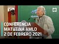 Conferencia matutina AMLO / 2 de Febrero 2021