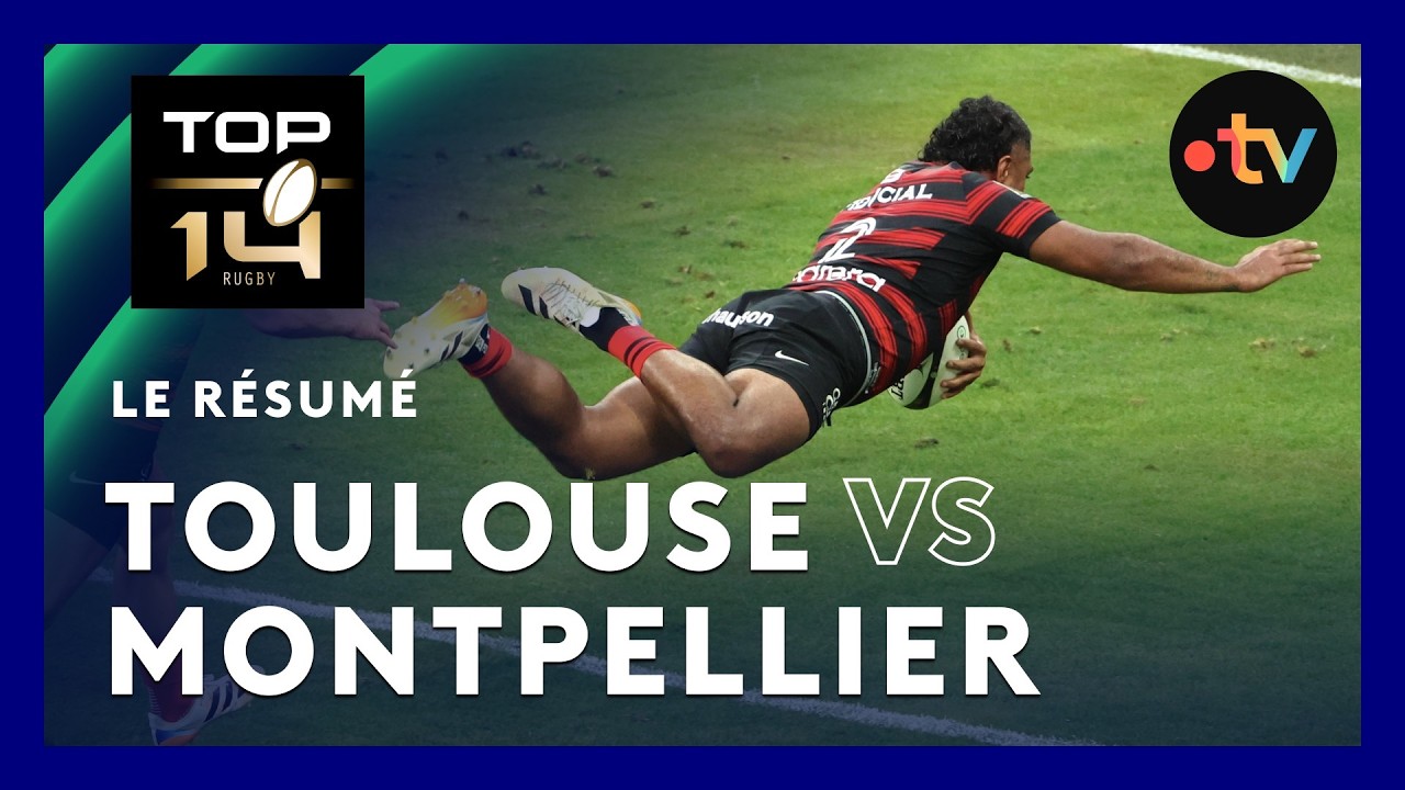 Finale du Top 14 : le résumé de Toulouse vs Montpellier