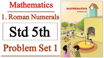 5th Standard Mathematics problem Set 1 Question Answer | Chapter 1 Roman Numerals |