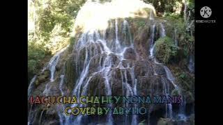 Lagu cha cha HEY NONA MANIS Cover by Abylio