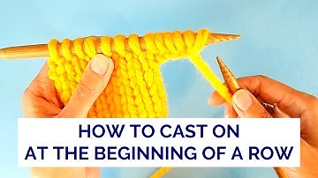 Simple Way to Cast On Stitches at the Beginning of a Row