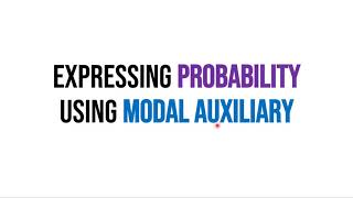 Expressing Probability using Modal Auxiliary