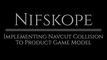 Dynamic 3D Model Navcuts - A Resource Guide - Nifskope