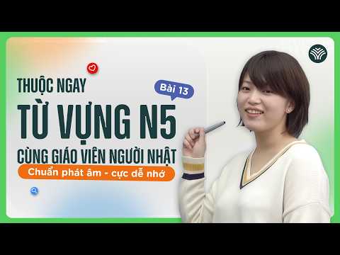 Video Học tiếng Nhật online - Từ vựng N5 bài 13 (Học tiếng... - youtube