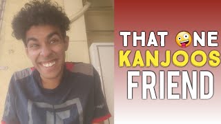 That One Kanjoos Friend | Aryan Oak