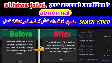 withdrawal failed your account condition is abnormal snack video|snack video withdraw in prosessing