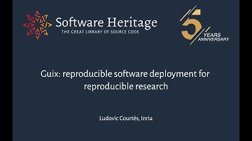 Guix- reproducible software deployment for reproducible research: L. Courtès (Inria)