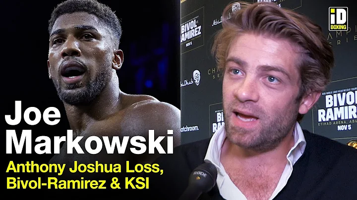 Joe Markowski On Anthony Joshua Loss To Usyk, PPV,...