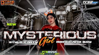 DJ MYSTERIOUS GIRL PARTY MENGKANE‼️COCOK BUAT SOUND MALAM TAHUN BARU|| FROM PETROK MUSIC OFFICIAL