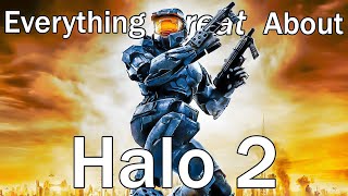 Everything GREAT About Halo 2!