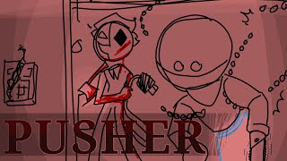 PUSHER | Meme || Flipaclip