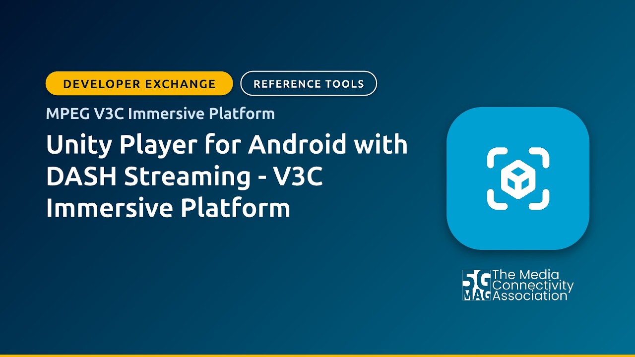 TUTORIAL - Unity Player for Android with DASH Streaming - V3C Immersive ...