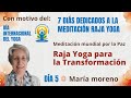 Meditación mundial por la Paz: “Raja Yoga para la Transformación”,  con María moreno