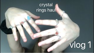 crystal rings haul vlog 1