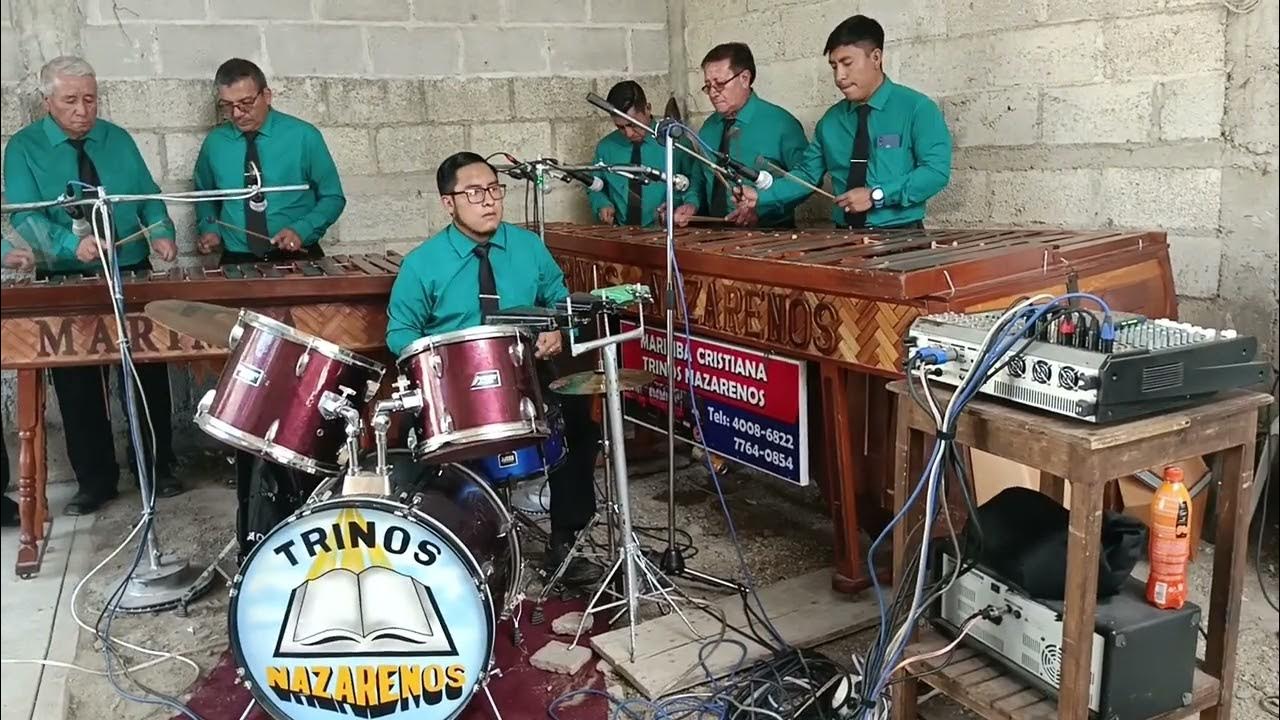 MARIMBA CRISTIANA TRINOZ NAZARENOS QUE LINDO ES MI CRISTO YouTube