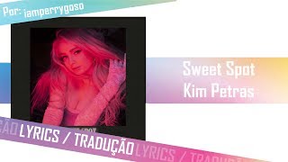 Sweet Spot - Kim Petras (Tradução)