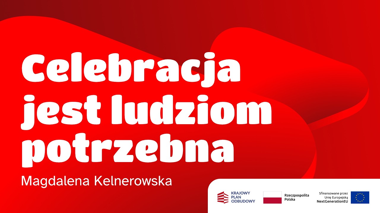 Celebracja jest ludziom potrzebna – Magdalena Kelnerowska