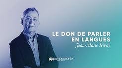 Le don de parler en langues - Jean-Marie Ribay [Culte PO 02/06/2020]