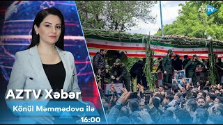 Könül Məmmədova ilə AZTV XƏBƏR (16:00) | 21.05.2024