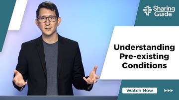 Understanding Pre-existing Conditions | Sharing Guide