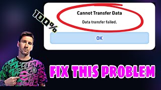 How to solve data transfer failed in efootball 2024 💯| efootball login problem