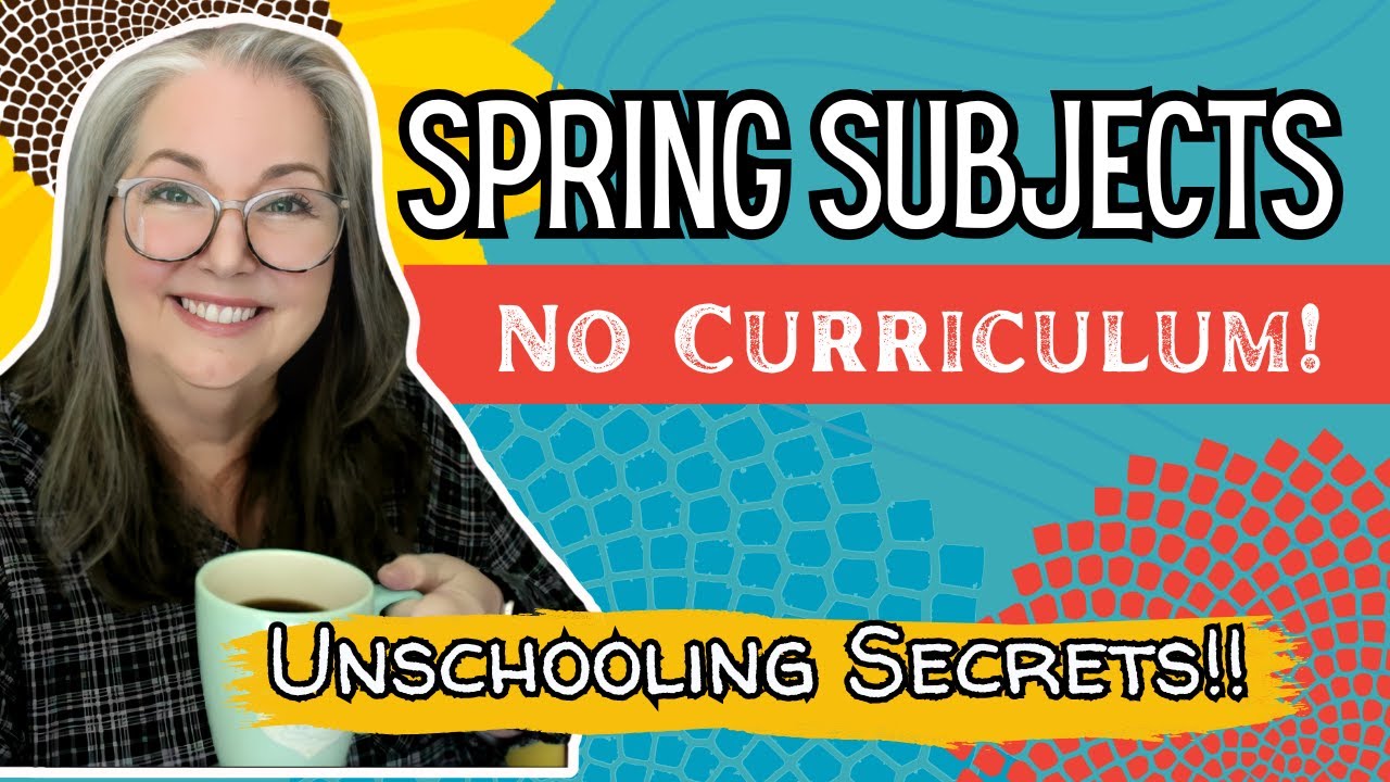 Unschooling Subjects?  Real Life Examples of Learning from the Spring Season! 🌷