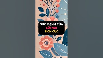 Sức Mạnh Của Lời Nói Tích Cực là Chìa Khóa để Thành Công!