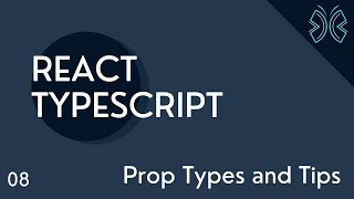 React TypeScript Tutorial - 8 - Prop Types and Tips