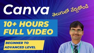 Canva 10+ Hours Full Course Video in Telugu - Canva Tutorial in Telugu -Beginner & Advanced Level