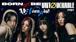 ITZY - BORN TO BE | Mr. Vampire | UNTOUCHABLE • Award Show Perf. Concept