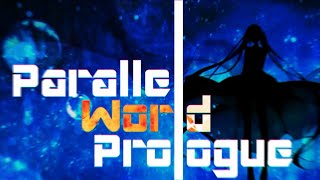 Parallel World Prologue