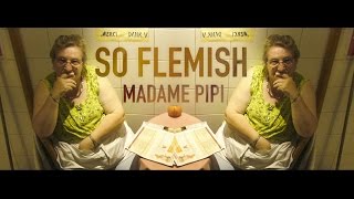 FANS OF FLANDERS - SO FLEMISH: Madame Pipi
