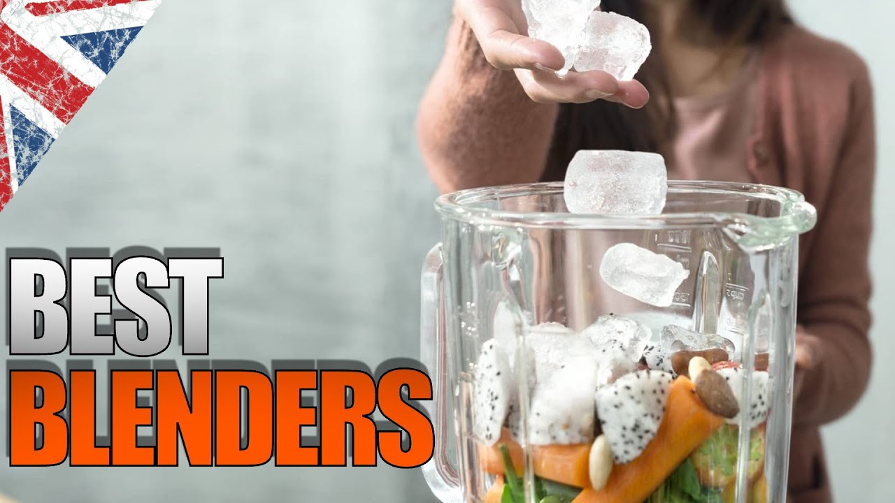 Top 5 Best Blender UK 2023 Personal & Smoothie Blenders Buying