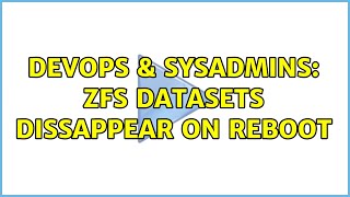 Celebrity DevOps & SysAdmins: ZFS Datasets dissappear on reboot (3 Solutions!!) Net Worth
