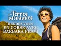 Avec Barbara Pravi en Corse - Nos terres inconnues Intégrale