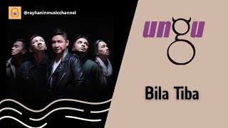 Ungu  Bila Tiba lirik Lagu