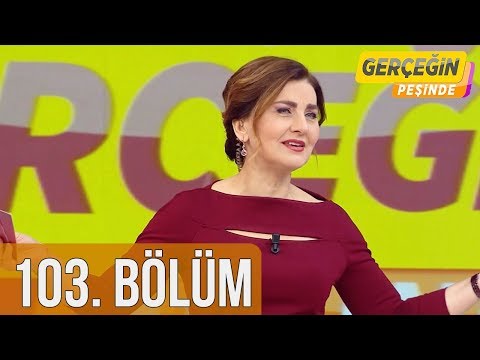 Gerçeğin Peşinde 103. Bölüm