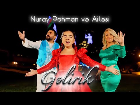 Rahman Family - Gəlirik (Gelirik)