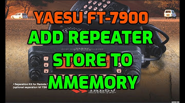 YAESU FT-7900 Add Repeater Store to Memory & Tag (Name)
