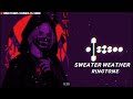Sweater Weather Ringtone Download Link The Neighborhood Ringtones Homes Is Here 