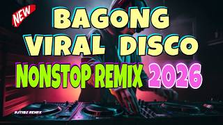 BAGONG VIRAL DISCO NONSTOP 2026