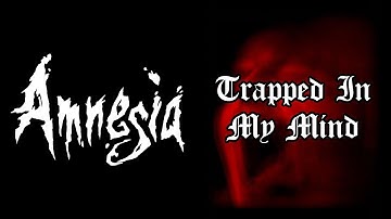 Amnesia: Trapped In My Mind